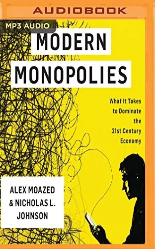 Cover of Modern Monopolies by Alex Moazed & Nicholas L. Johnson