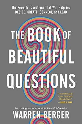 Cover of The Book of Beautiful Questions by Warren Berger