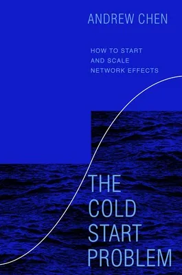 Cover of The Cold Start Problem by Andrew Chen