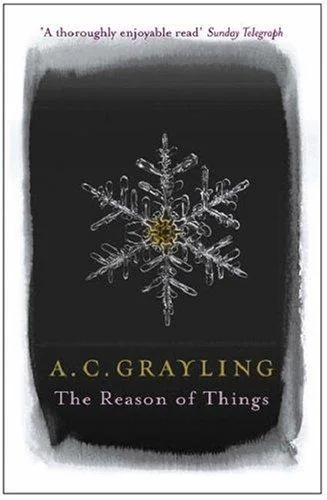 Cover of The Reason of Things by A. C. Grayling
