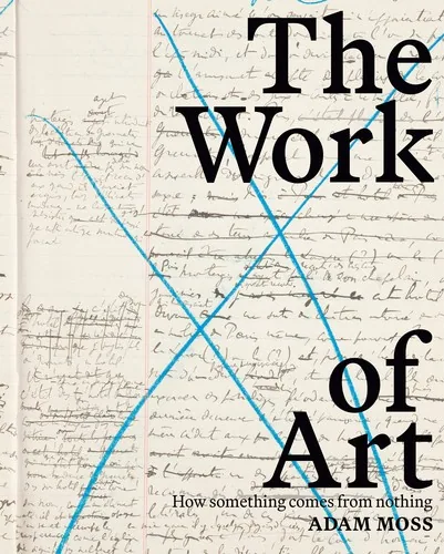 Cover of The Work of Art by Adam Moss