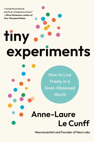 Cover of Tiny Experiments by Anne-Laure Le Cunff